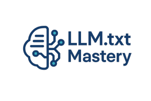 LLM.txt Mastery